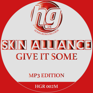 Skin Alliance 'Give It Some' - Homegrown Records
