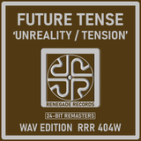 Future Tense 'Unreality / Tension' 24-Bit Remasters - Renegade Records
