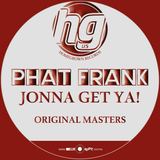 Phat Frank 'Jonna Get Ya!' - Homegrown Records