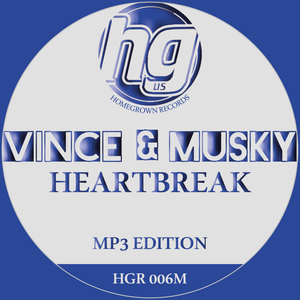 Vince & Musky 'Heartbreak' - Homegrown Records