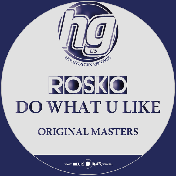 Rosko 'Do What U Like' - Homegrown Records