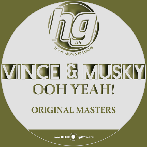 Vince & Musky 'Ooh Yeah!' - Homegrown Records