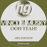 Vince & Musky 'Ooh Yeah!' - Homegrown Records