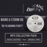 Wand & Storm HQ 'Do Ya Wanna Party' - Digital Masters