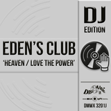 Eden's Club 'Heaven' & 'Love the Power' - Digital Masters