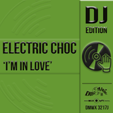 Electric Choc 'I'm In Love' - Digital Masters