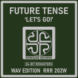 Future Tense 'Let's Go!' 24-Bit Remasters - Renegade Records